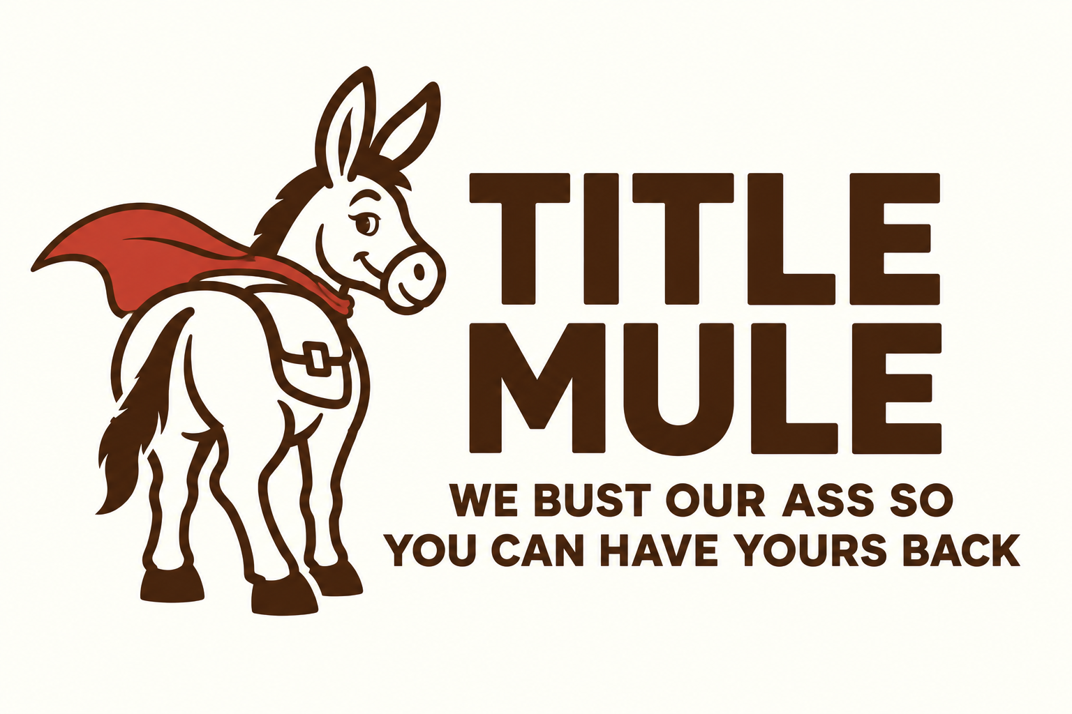 Title Mule — We bust our ass so you can have yours back